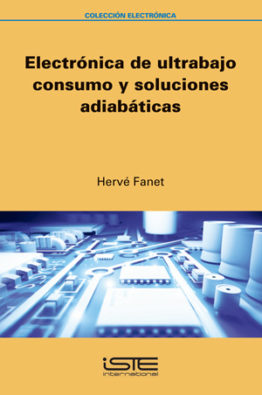 Libro Electrónica de ultrabajo consumo y soluciones adiabáticas - Hervé Fanet