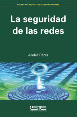 Libro La seguridad de las redes - André Pérez
