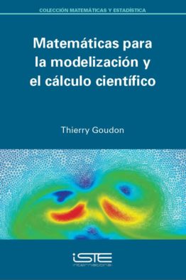 Libro Matemáticas para la modelización y el cálculo científico - Thierry Goudon